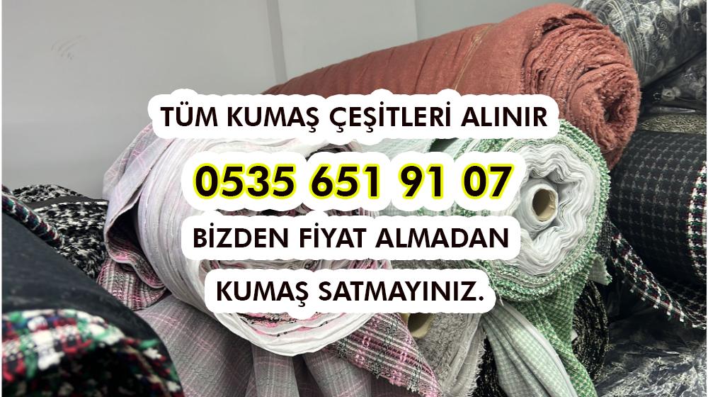 Yüksek Fiyatlara Kumaş Alanlar